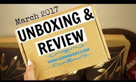 GoandSay Box March 2017 | Unboxing & Review | A Lavish Bath Experience | Stacey Castanha