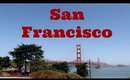 Video Diary: Sisters in San Francisco | ScarlettHeartsMakeup
