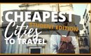 STUDENT TRAVEL | [Cheapest Cities To Travel]