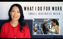 WHAT I DO FOR WORK | SMALL BUSINESS WEEK | ANN LE