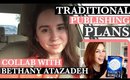 My Book Publishing Timeline + Goals | COLLAB with Bethany Atazadeh