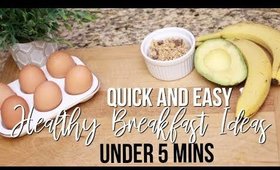 QUICK AND EASY HEALTHY BREAKFAST RECIPES IDEAS UNDER 5 MINUTES | SCCASTANEDA