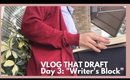 Can I actually do this? | Vlog That Draft (Day 3 - October 17)