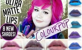 Colourpop Ultra Matte Lips | 8 New Shades | Lip Swatches & Review