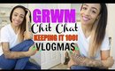 GRWM CHIT CHATTING IT UP! MY GO TO MAKEUP, FLEXATARIAN LIFESTYLE + GIRLS NIGHT OUT!