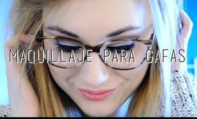 Maquillaje para gafas atrevido | OJOS MÁS GRANDES