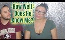 How Well Does He Know Me | Couples Challenge