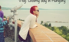 Vlog: Gloomy day in Hungary (day 2)