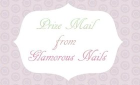 Prize Mail from Glamorous Nails, Thank You! [PrettyThingsRock]