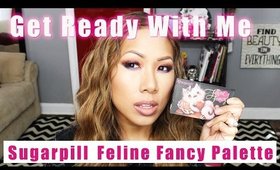 Chit/Chat Get Ready With Me:  Sugarpill Feline Fancy Palette