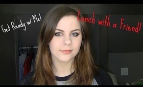 Get Ready with Me: Lunch with a Friend!