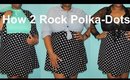 How 2 Rock Polka-Dots