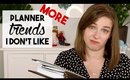 MORE Planner Trends I Don't Like