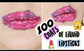 100 COATS of Liquid Lipstick