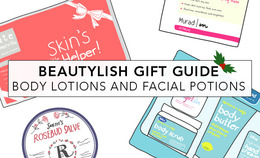 Beautylish Gift Guide: Body Lotions and Facial Potions