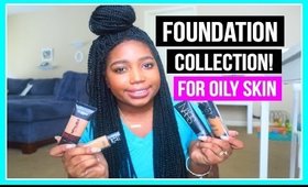 Drugstore & High End Foundation Collection For Oily Skin