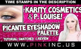 Karity Cosmetics Picante Eyeshadow Palette & P. Louise! Tutorial, Swatches, & Review! Tanya Feifel