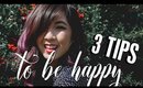 3 Tips On How To Be Happy In Life
