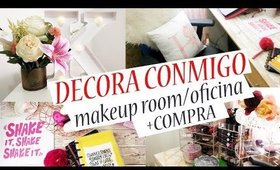 [[DECORA CONMIGO 2019✅]] *LA OFICINA Y CUARTO DE MAQUILLEJE* + TODO LO QUE COMPRA