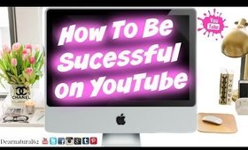 HOWTO Become Successful on YouTube 