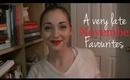 {A very late} November Favourites