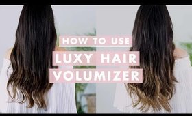 How To Use: Luxy Hair Volumizer Weft