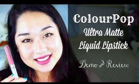 ColourPop Ultra Matte Liquid Lipstick | Demo & Review!