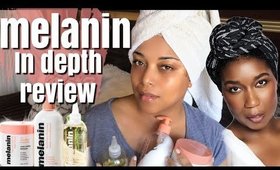 DID MELANIN HAIRCARE PRODUCTS WORK on my HIGH POROSITY Natural Hair ||In Depth Review | MelissaQ