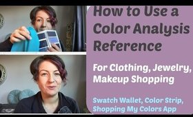 How to Use a Color Analysis Reference | What Colors Work For You | Best Makeup for Skin Tone