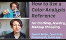 How to Use a Color Analysis Reference | What Colors Work For You | Best Makeup for Skin Tone