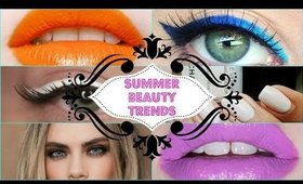 ♡ Summer Beauty Trends 2014! ♡