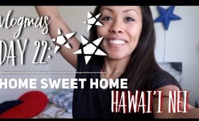 VLOGMAS DAY 22: Home Sweet Home HAWAI’I NEI | Travel Snacks