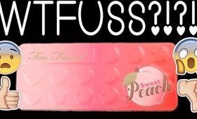 TOO FACED SWEET PEACH PALETTE | WTFUSS?!? / PRODUCT REVIEW / SWATCHES