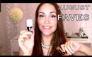 August Beauty FAVES+Ew No's...