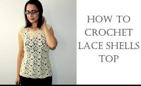 How To Crochet Lace Shells Top