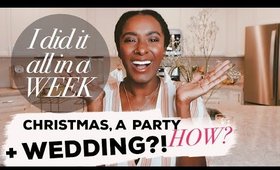 HOW I MANAGED XMAS, PLANNED A PARTY + A WEDDING?! IN 1 WEEK!