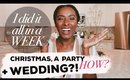 HOW I MANAGED XMAS, PLANNED A PARTY + A WEDDING?! IN 1 WEEK!