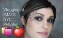 My IMATS 2017 NYC Vlog Preview