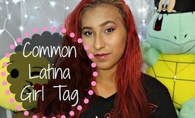 Common Latina Girl Tag !