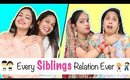 Every SIBLINGS Relation Ever - Types of BHAI-BEHAN | #Fun #Sketch #Roleplay #ShrutiArjunAnand