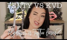 Fenty  FLYLINER vs Kat Von D Tattoo Liner