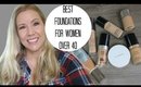Best foundations for women over 40 | BEAUTY OVER 40