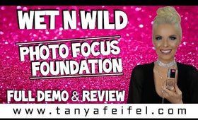 Wet n Wild | Photo Focus Foundation | Full Demo | Review | Tanya Feifel-Rhodes