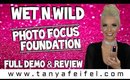 Wet n Wild | Photo Focus Foundation | Full Demo | Review | Tanya Feifel-Rhodes