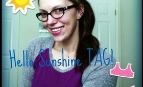 Hello Sunshine! TAG