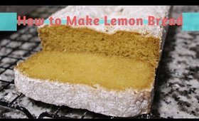 Cook with Me: Lemon Bread