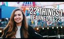 22 Things I Learned in 22 Years