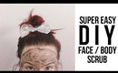 SUPER EASY DIY FACE / BODY SCRUB | heysabrinafaith