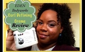 Eden Bodyworks Curl Defining Creme QUICK Review