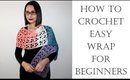 How to Crochet Easy Wrap
